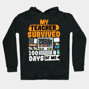 My Teacher Survived 100 Days Of Me Hoodie
